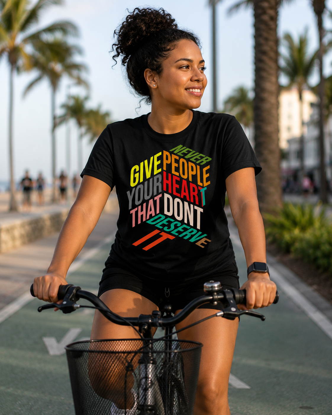 Never Give People Your Heart That Don't Deserve It | Inspirational Unisex Graphic T-Shirt
